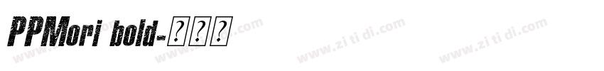 PPMori bold字体转换